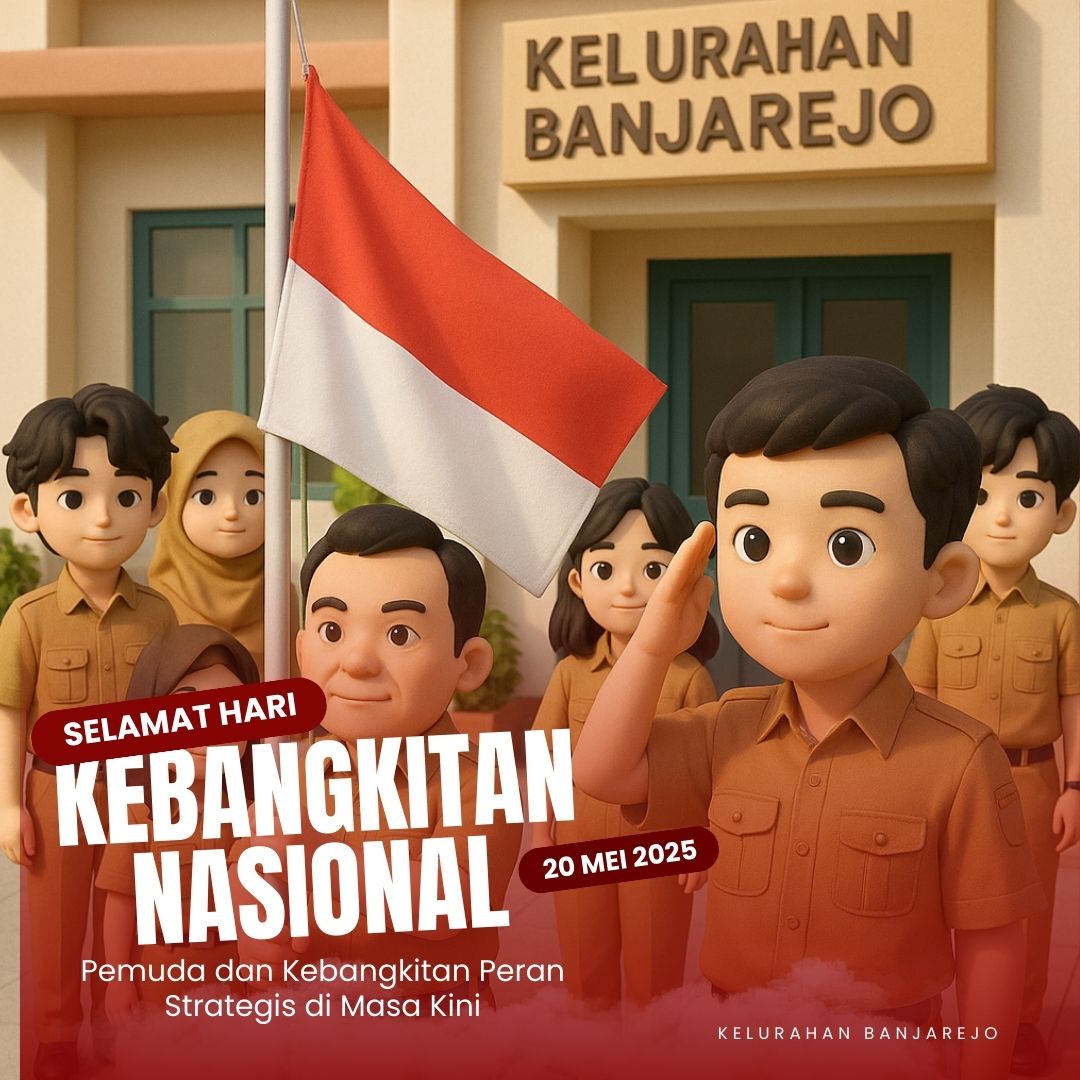 Selamat Hari Kebangkitan Nasional ke-116 20 Mei 2025